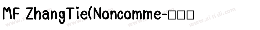 MF ZhangTie(Noncomme字体转换